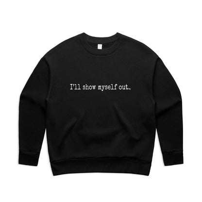 I'll Show Myself Out - Women's Crew Jumper