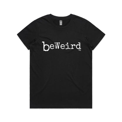 BeWeird - Women's Classic Tee