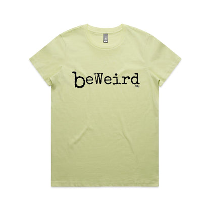 BeWeird - Women's Classic Tee