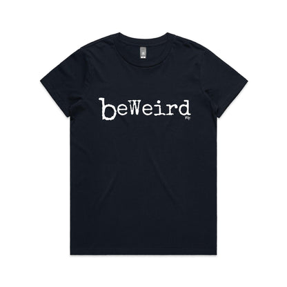 BeWeird - Women's Classic Tee