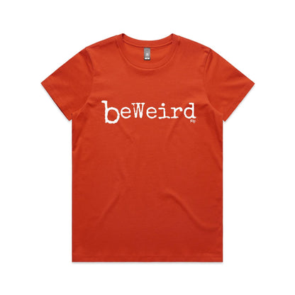 BeWeird - Women's Classic Tee
