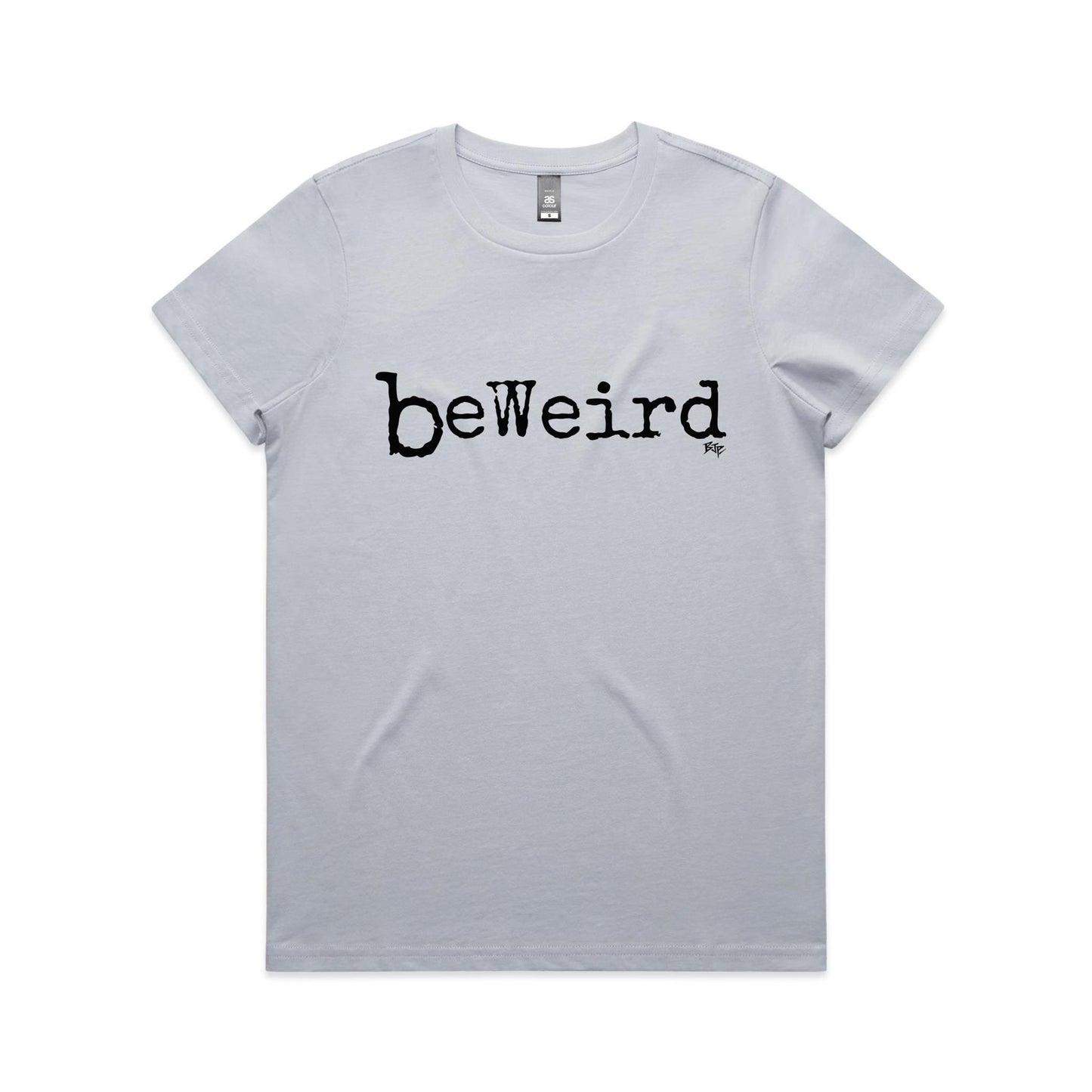 BeWeird - Women's Classic Tee