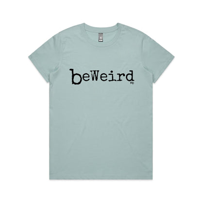 BeWeird - Women's Classic Tee