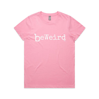 BeWeird - Women's Classic Tee