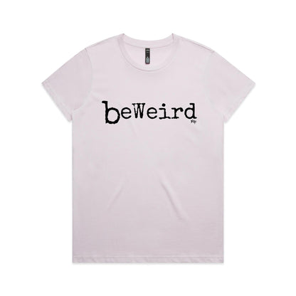 BeWeird - Women's Classic Tee