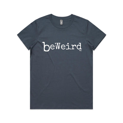 BeWeird - Women's Classic Tee