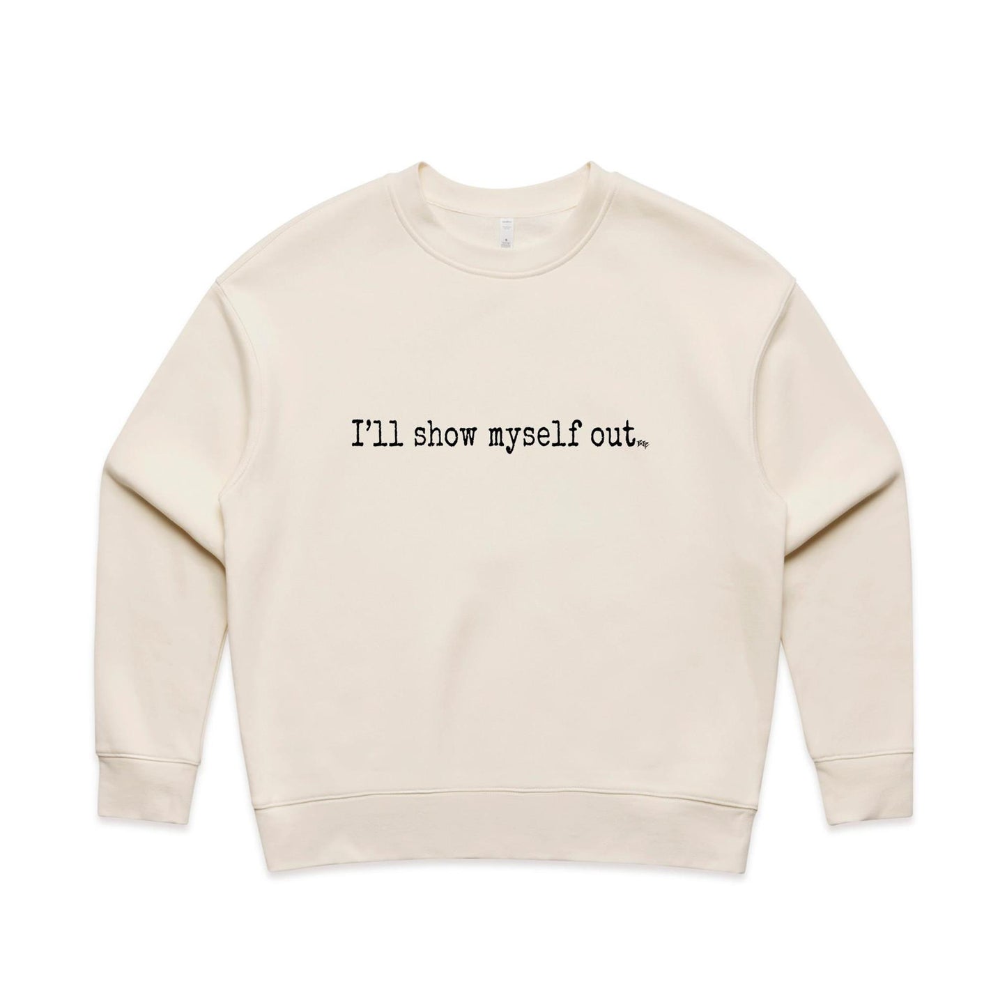 I'll Show Myself Out - Women's Crew Jumper
