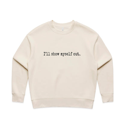 I'll Show Myself Out - Women's Crew Jumper