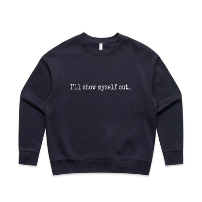 I'll Show Myself Out - Women's Crew Jumper