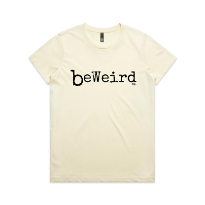 BeWeird - Women's Classic Tee