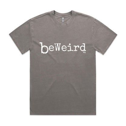 BeWeird - Heavy Faded Tee