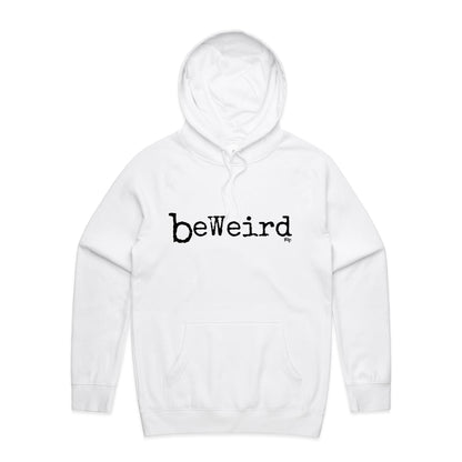 BeWeird - Hoodie
